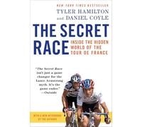 The Secret Race: The Secret Race: Inside the Hidden World of the Tour de France