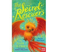 The Secret Rescuers: The Baby Firebird