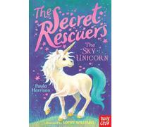 The Secret Rescuers: The Sky Unicorn