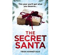 The Secret Santa: This year, you'll get what you deserve...