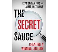 The Secret Sauce: Creating a Winning Culture