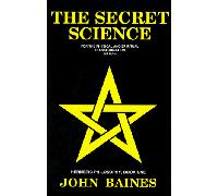The Secret Science: Book 1 (The Secret Science: Hermetic Philosophy)