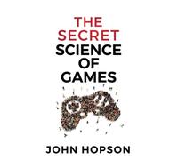 The Secret Science of Games