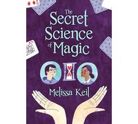 The Secret Science of Magic