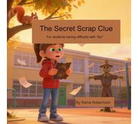 The Secret Scrap Clue: A Mystery Blend Adventure for SCR Readers (The Mystery Blend Collection)