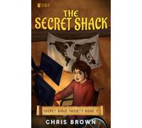 The Secret Shack (Secret Bible Society)
