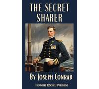 The Secret Sharer: A Classic British Novella