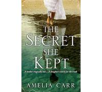 The Secret She Kept: A mesmerising epic of love, loss and family secrets