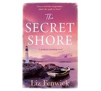 The Secret Shore: The new World War 2 historical fiction romance from the author of The River Between Us, perfect for summer 2024!