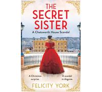 The Secret Sister : A Chatsworth House Scandal