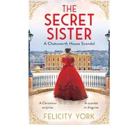 The Secret Sister: New in 2026, an enthralling true story of romance, intrigue and sisterhood - the perfect Christmas holiday read: Book 3 (Stately Scandals)
