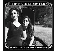The Secret Sisters - Put Your Needle Down