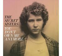 THE SECRET SISTERS YOU DON'T OWN ME ANYMORE [150 GRAM VINYL] [DOWNLOAD CARD] N