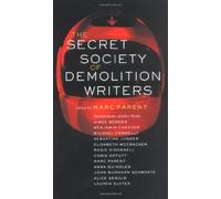 The Secret Society Of Demolition Writers: Stories