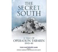 The Secret South: A Tale of Operation Tabarin, 1943-46