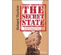 The Secret State: British Internal Security in the Twentieth Century