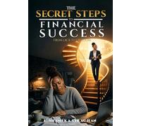 The Secret Steps to Financial Success