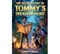 The Secret Story of Tommy's Treasure Hunt