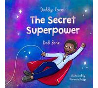 The Secret Superpower: Daddys Love
