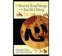 The Secret Teachings of the Tao Te Ching
