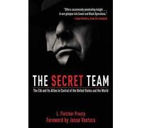 The Secret Team by L. Fletcher Prouty