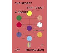 The Secret That Is Not a Secret: Ten Heretical Tales