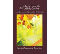 The Secret Thoughts of an Unlikely Convert (Expanded Edition)