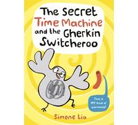 The Secret Time Machine and the Gherkin Switcheroo – Walker Books