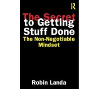 The Secret to Getting Stuff Done: The Non-Negotiable Mindset
