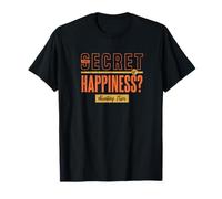 The Secret To Happiness Hunting Trips Deer Hunting Wildlife T-Shirt