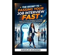 The Secret To Passing Your Job Interview Fast
