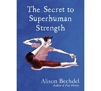 The Secret to Superhuman Strength – Hardback