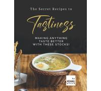 The Secret to Tastiness: Making Anything Taste Better with These Stocks!
