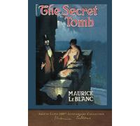 The Secret Tomb: Arsène Lupin 100th Anniversary Collection