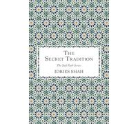 The Secret Tradition (The Sufi Path Series)