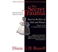 The Secret Trauma: Incest In The Lives Of Girls And Women, Revised Edition