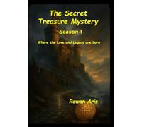 THE SECRET TREASURE MYSTERY: SEASON 1 WHERE LOVE AND LEGACY ARE BORN (EL MISTERIO DEL TESORO SECRETO)