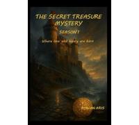 THE SECRET TREASURE MYSTERY: SEASON 1 WHERE LOVE AND LEGACY ARE BORN (EL MISTERIO DEL TESORO SECRETO)