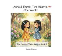 The Secret Twin Swap: Book 3 (Anna & Emma - Two Hearts, One World)