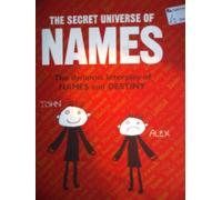 The Secret Universe of Names: The Dynamic Interplay of Names and Destiny