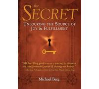 The Secret: Unlocking the source of Joy and Fulfillment