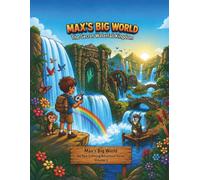 The Secret Waterfall Kingdom (Volum 3): An Educational Coloring Book for Kids Ages 3-8 (Max’s Big World: An Epic Coloring Adventure Series)