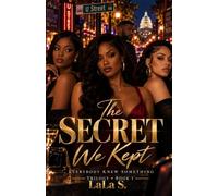 The Secret We Kept: Everybody Knew Something: 1 (U Street Trilogy)