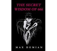 The Secret Wisdom of 666