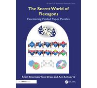 The Secret World of Flexagons : Fascinating Folded Paper Puzzles