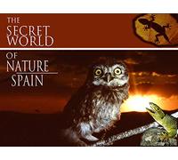 The Secret World of Nature: Spain