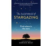 The Secret World of Stargazing : Find solace in the stars