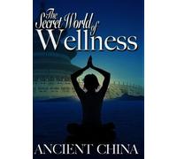 The Secret World Of Wellness - Ancient China [DVD] [2008] [Region 1]