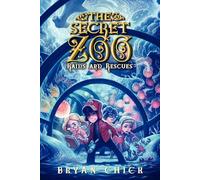 The Secret Zoo: Raids and Rescues: 5 (Secret Zoo, 5)