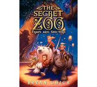 The Secret Zoo: Traps and Specters: 4 (Secret Zoo, 4)